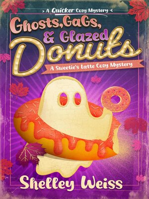 cover image of Ghosts, Gags, and Glazed Donuts